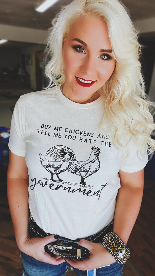 “Buy Me Chickens” Tee