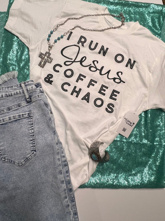 “I Run On Jesus, Coffee & Chaos” Tee